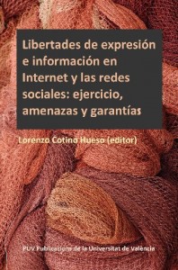 Portada del libro: Libertades de expresión e información en Internet y las redes sociales: ejercicio, amenazas y garantías