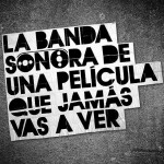 La Banda Sonora de una película que jamás vas a ver - Visto en 89decibeles